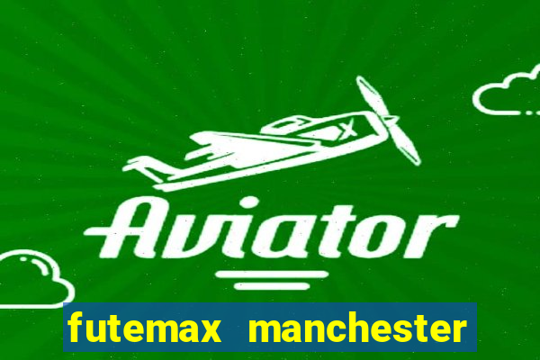 futemax manchester united ao vivo